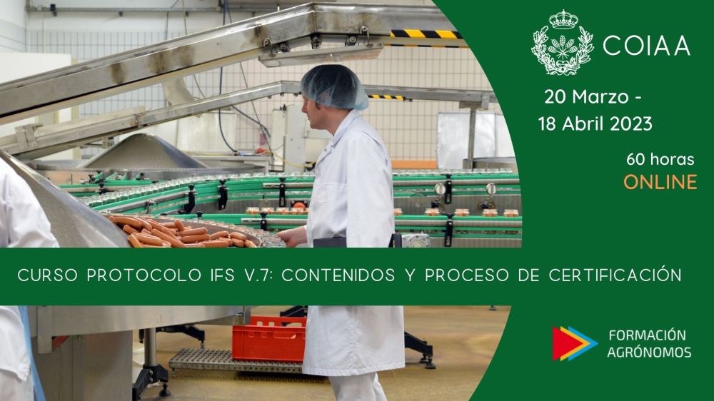  Curso protocolo IFS v7: Contenidos y proceso de certificación (Fechas: del 18.03.2023 al 20.04.2023)